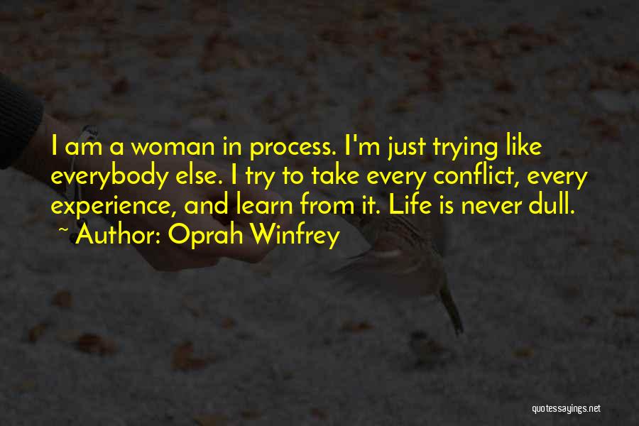 I Am Every Woman Quotes By Oprah Winfrey