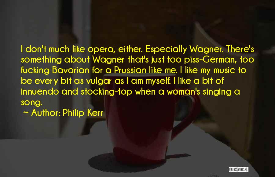 I Am Every Woman Quotes By Philip Kerr