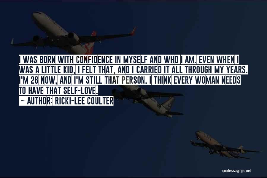 I Am Every Woman Quotes By Ricki-Lee Coulter