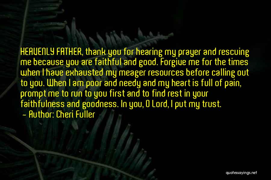 I Am Exhausted Quotes By Cheri Fuller