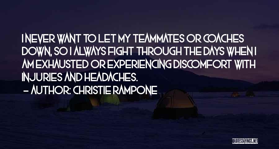 I Am Exhausted Quotes By Christie Rampone