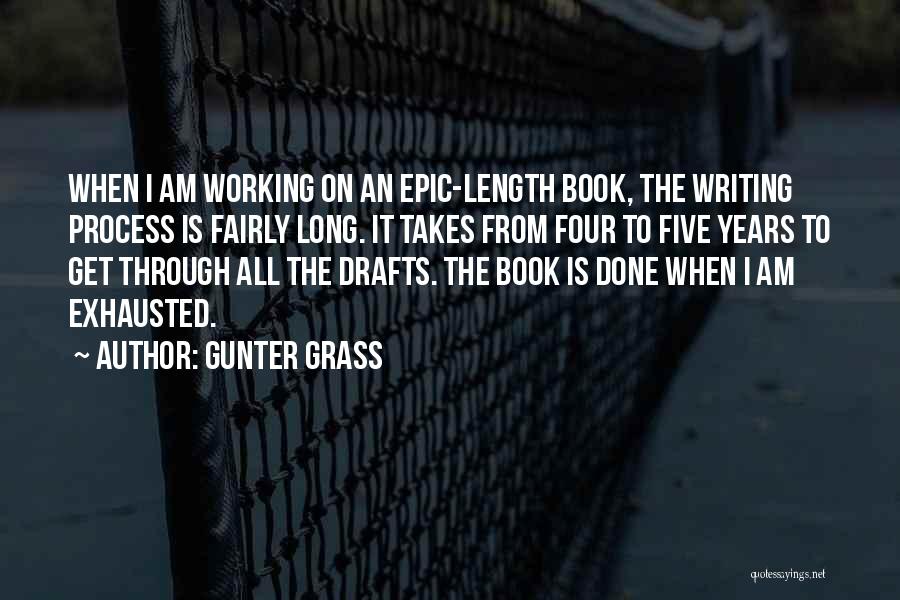 I Am Exhausted Quotes By Gunter Grass