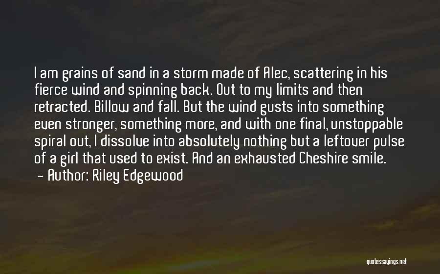 I Am Exhausted Quotes By Riley Edgewood