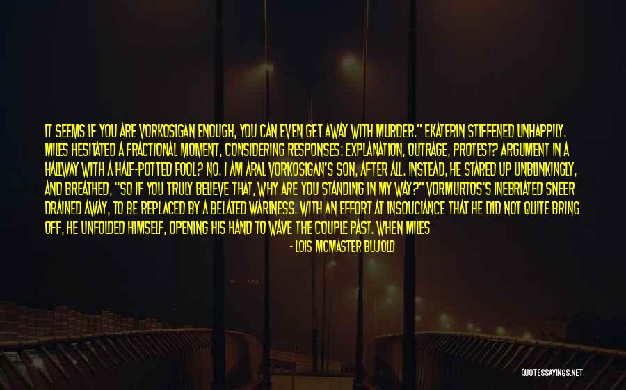 I Am Extra Quotes By Lois McMaster Bujold I Am Extra Quotes By Lois McMaster Bujold