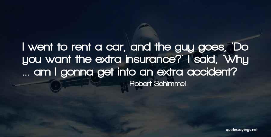 I Am Extra Quotes By Robert Schimmel I Am Extra Quotes By Robert Schimmel