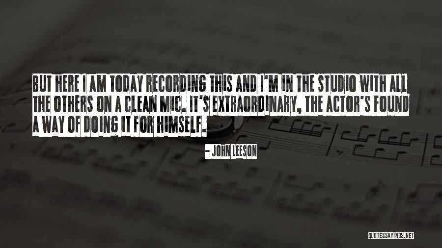 I Am Extraordinary Quotes By John Leeson I Am Extraordinary Quotes By John Leeson
