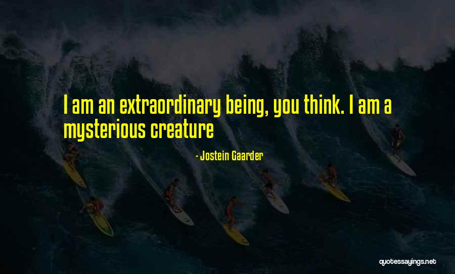I Am Extraordinary Quotes By Jostein Gaarder I Am Extraordinary Quotes By Jostein Gaarder