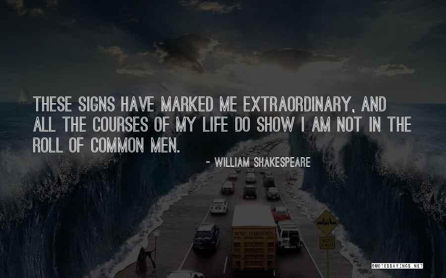 I Am Extraordinary Quotes By William Shakespeare I Am Extraordinary Quotes By William Shakespeare
