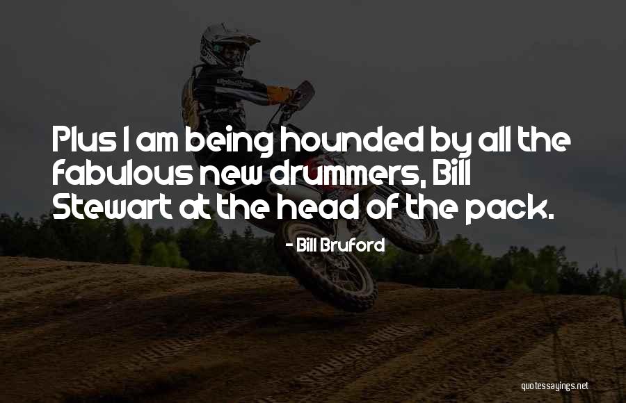 I Am Fabulous Quotes By Bill Bruford I Am Fabulous Quotes By Bill Bruford