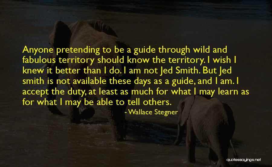 I Am Fabulous Quotes By Wallace Stegner I Am Fabulous Quotes By Wallace Stegner