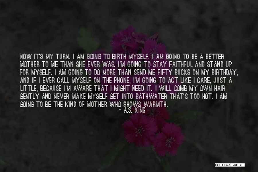 I Am Faithful Quotes By A.S. King I Am Faithful Quotes By A.S. King