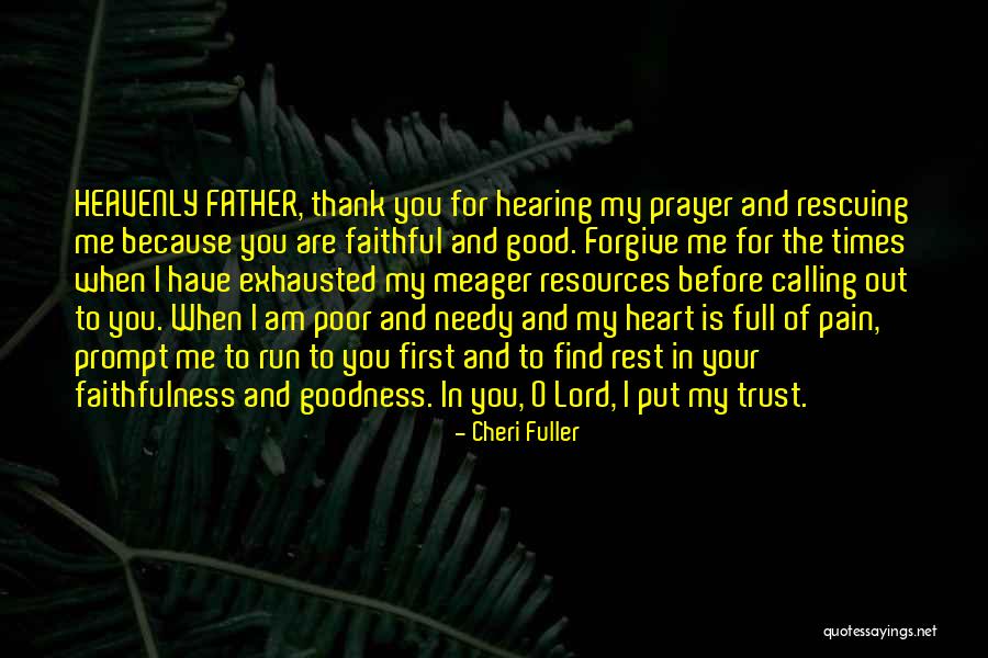 I Am Faithful Quotes By Cheri Fuller I Am Faithful Quotes By Cheri Fuller