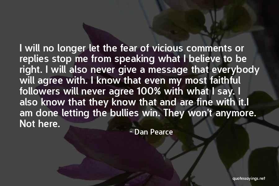 I Am Faithful Quotes By Dan Pearce I Am Faithful Quotes By Dan Pearce