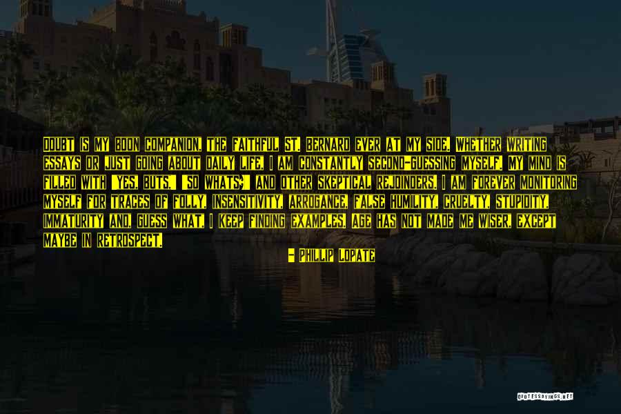 I Am Faithful Quotes By Phillip Lopate I Am Faithful Quotes By Phillip Lopate