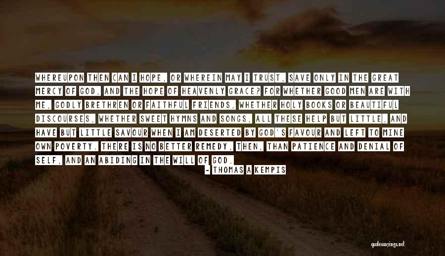 I Am Faithful Quotes By Thomas A Kempis I Am Faithful Quotes By Thomas A Kempis