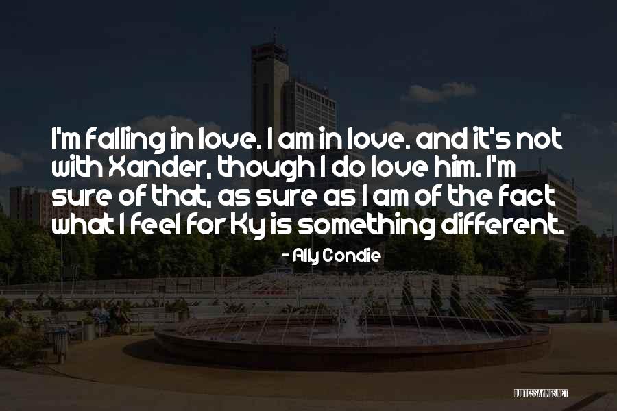 I Am Falling In Love Quotes By Ally Condie