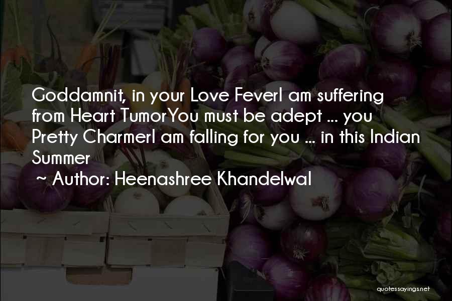 I Am Falling In Love Quotes By Heenashree Khandelwal