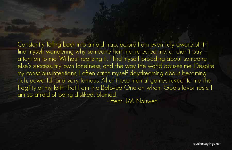 I Am Falling In Love Quotes By Henri J.M. Nouwen I Am Falling In Love Quotes By Henri J.M. Nouwen