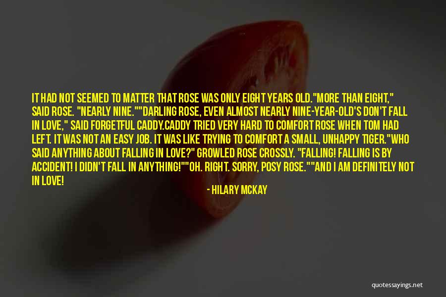 I Am Falling In Love Quotes By Hilary McKay I Am Falling In Love Quotes By Hilary McKay