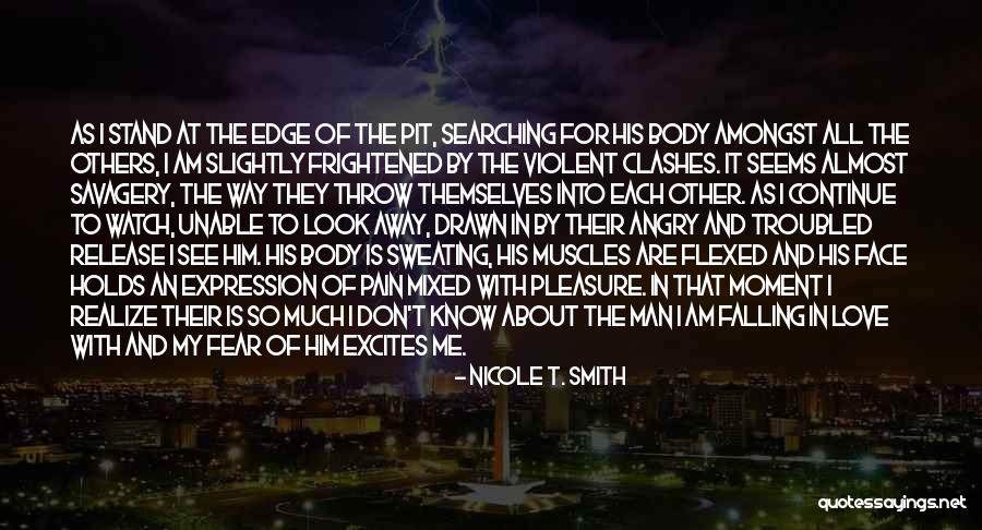 I Am Falling In Love Quotes By Nicole T. Smith I Am Falling In Love Quotes By Nicole T. Smith