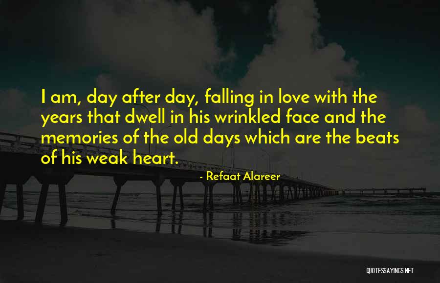 I Am Falling In Love Quotes By Refaat Alareer