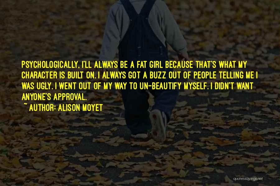 I Am Fat And Ugly Quotes By Alison Moyet