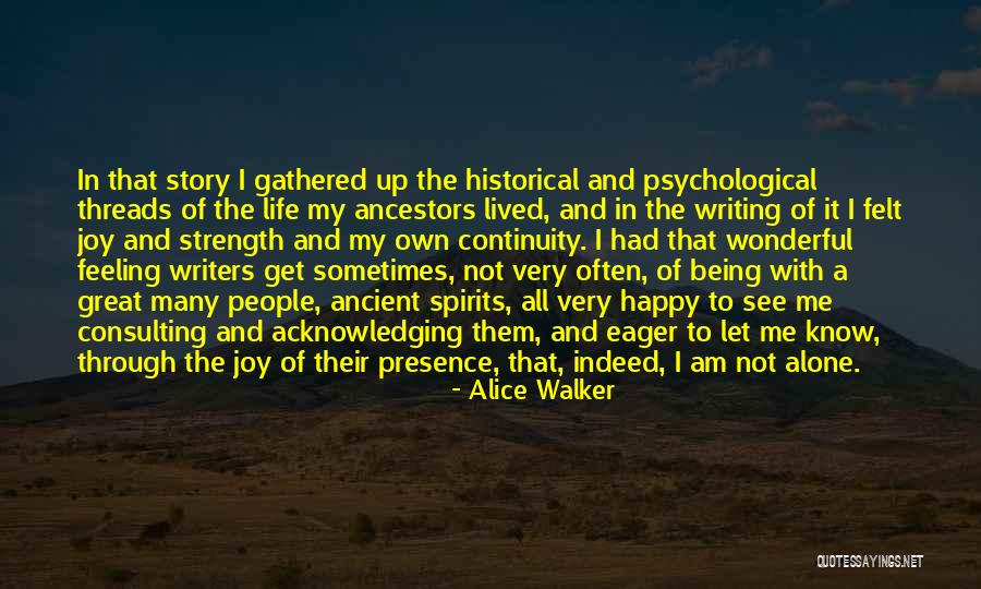 I Am Feeling Alone Quotes By Alice Walker I Am Feeling Alone Quotes By Alice Walker