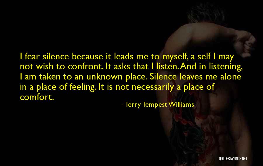 I Am Feeling Alone Quotes By Terry Tempest Williams I Am Feeling Alone Quotes By Terry Tempest Williams