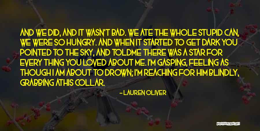 I Am Feeling Bad Quotes By Lauren Oliver I Am Feeling Bad Quotes By Lauren Oliver