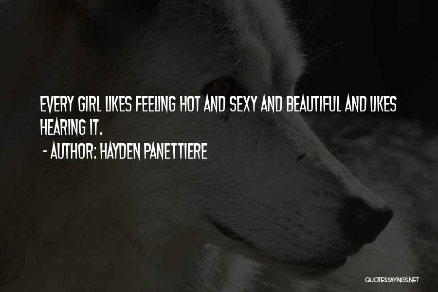 I Am Feeling Beautiful Quotes By Hayden Panettiere