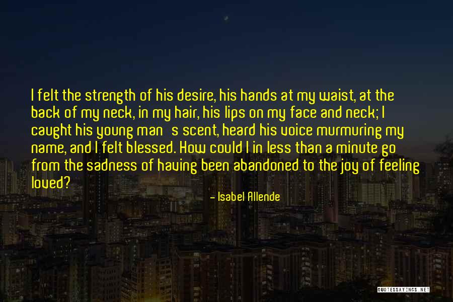 I Am Feeling Blessed Quotes By Isabel Allende