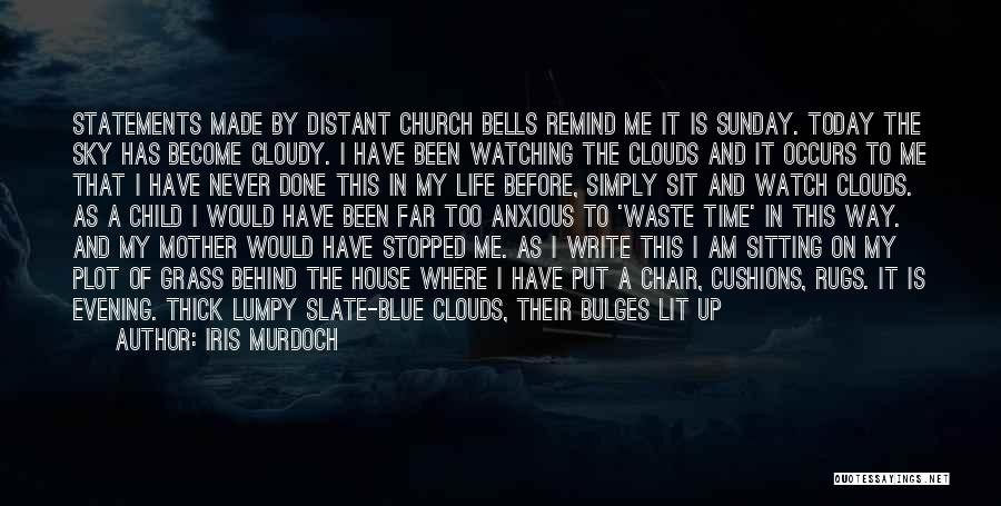 I Am Feeling Blue Quotes By Iris Murdoch