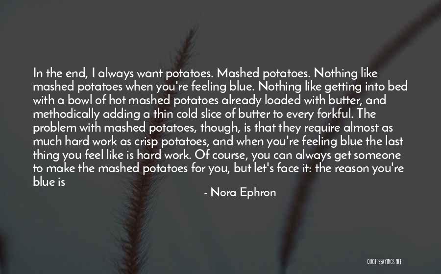 I Am Feeling Blue Quotes By Nora Ephron