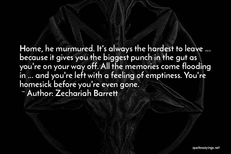 I Am Feeling Homesick Quotes By Zechariah Barrett