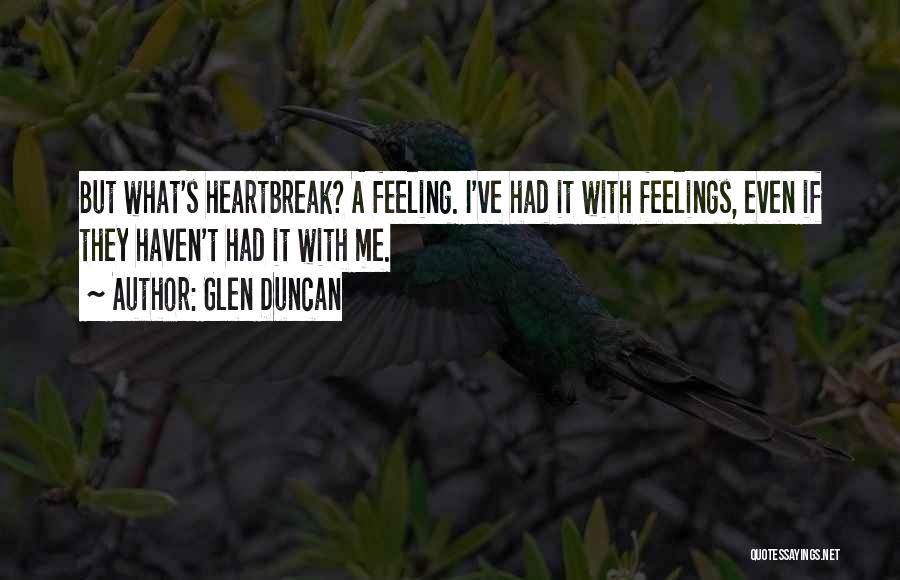 I Am Feeling Less Quotes By Glen Duncan