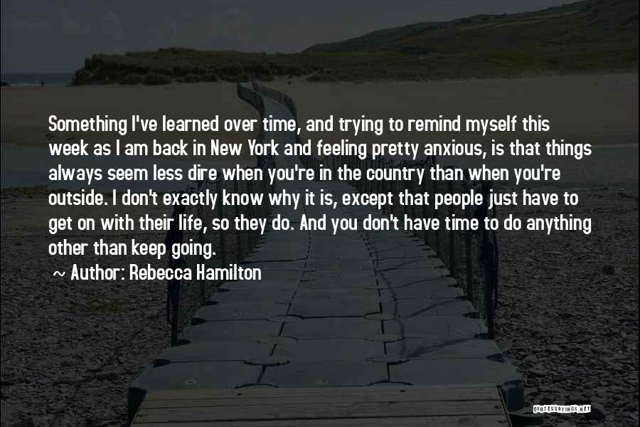 I Am Feeling Less Quotes By Rebecca Hamilton