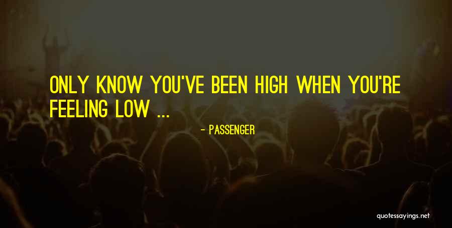I Am Feeling Low Quotes By Passenger I Am Feeling Low Quotes By Passenger