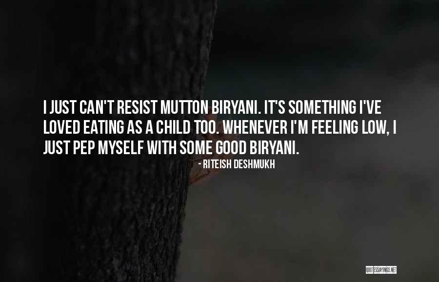 I Am Feeling Low Quotes By Riteish Deshmukh I Am Feeling Low Quotes By Riteish Deshmukh