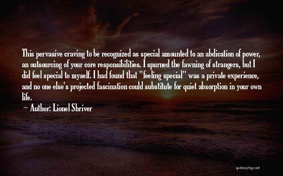 I Am Feeling Special Quotes By Lionel Shriver