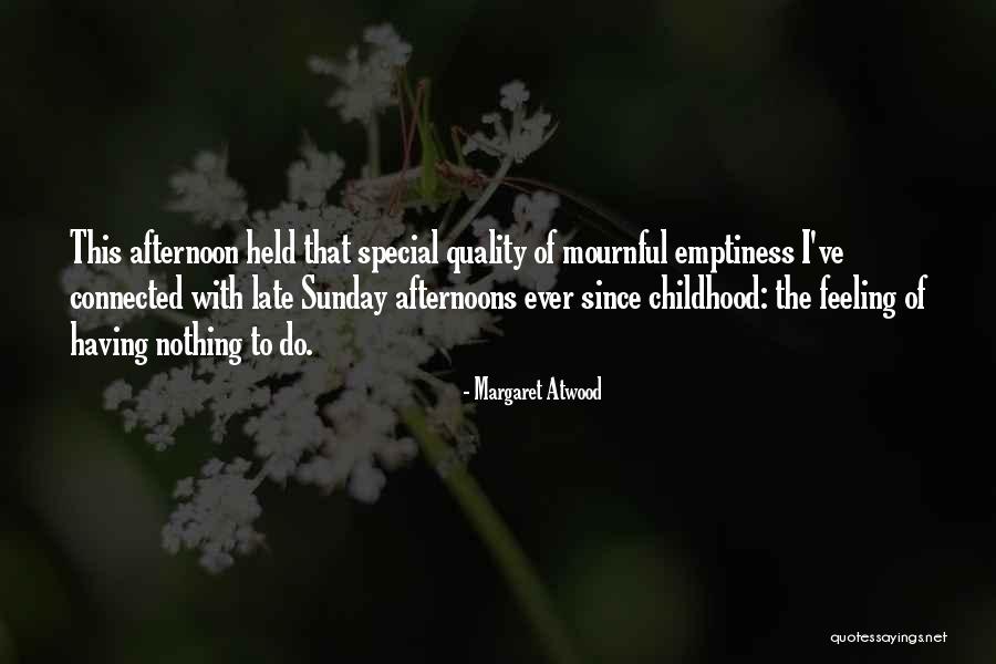 I Am Feeling Special Quotes By Margaret Atwood