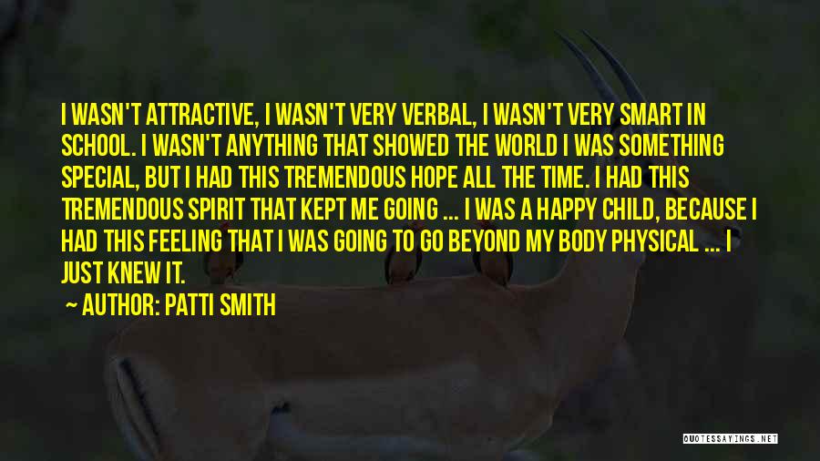 I Am Feeling Special Quotes By Patti Smith