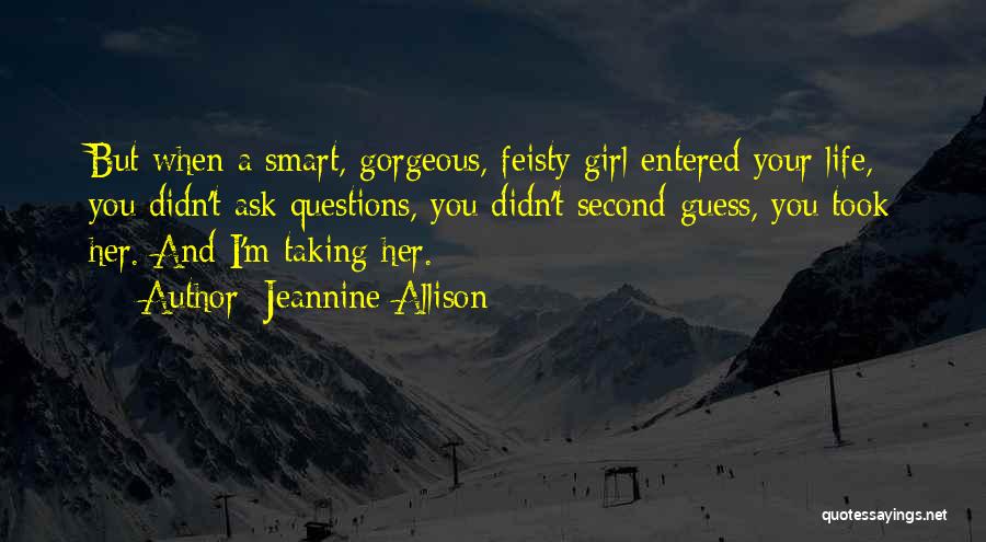 I Am Feisty Quotes By Jeannine Allison