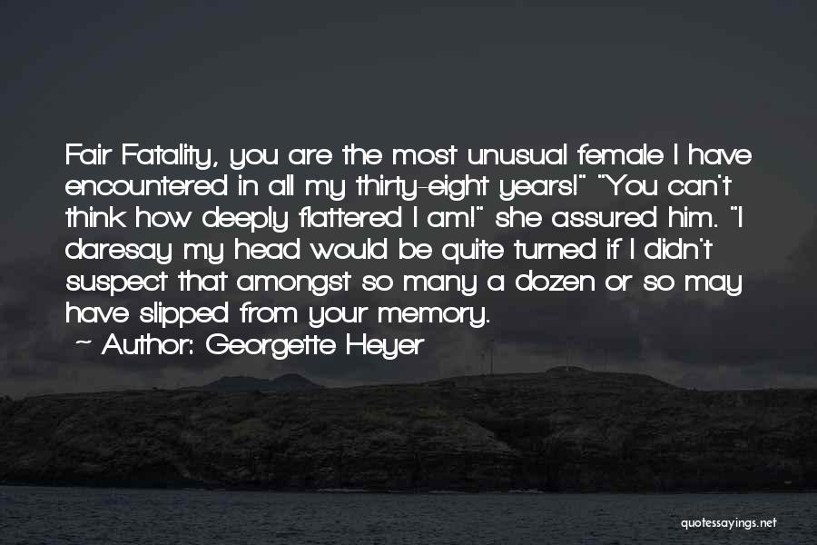 I Am Flattered Quotes By Georgette Heyer