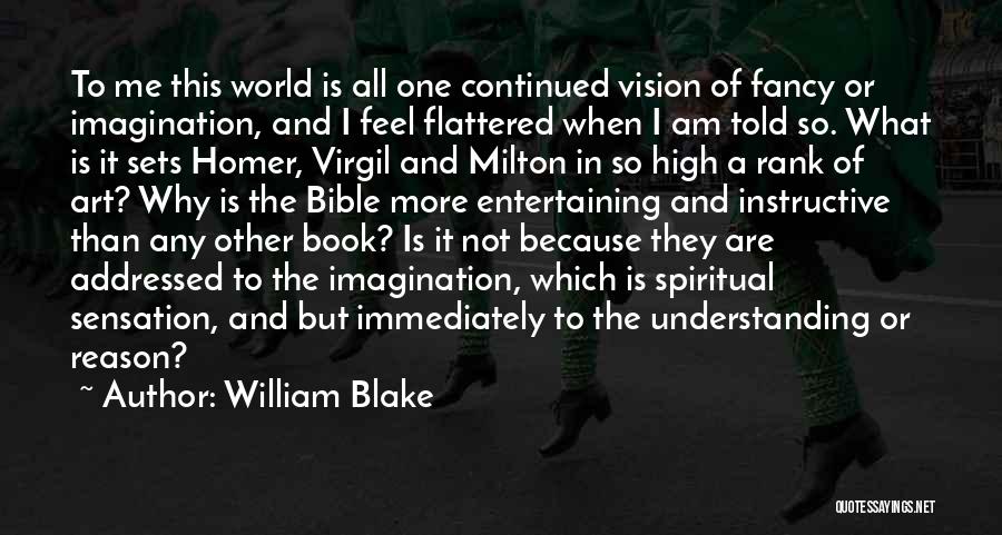 I Am Flattered Quotes By William Blake