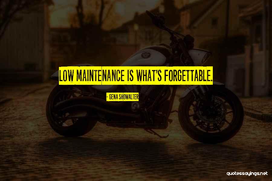 I Am Forgettable Quotes By Gena Showalter I Am Forgettable Quotes By Gena Showalter