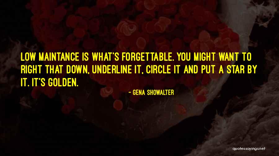 I Am Forgettable Quotes By Gena Showalter I Am Forgettable Quotes By Gena Showalter