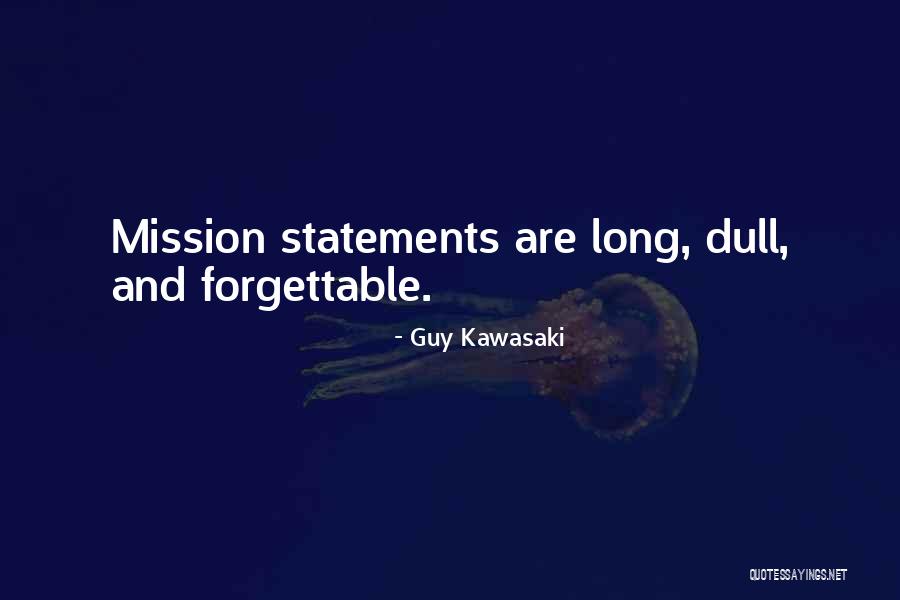 I Am Forgettable Quotes By Guy Kawasaki
