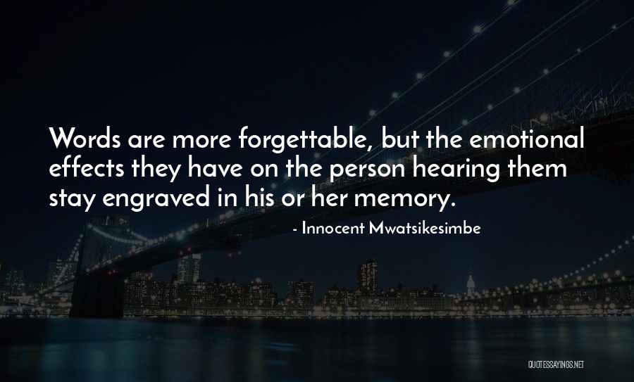 I Am Forgettable Quotes By Innocent Mwatsikesimbe I Am Forgettable Quotes By Innocent Mwatsikesimbe