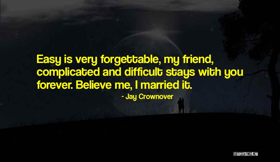 I Am Forgettable Quotes By Jay Crownover I Am Forgettable Quotes By Jay Crownover