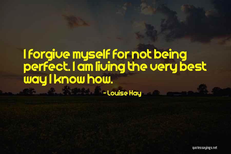 I Am Forgiving Quotes By Louise Hay I Am Forgiving Quotes By Louise Hay